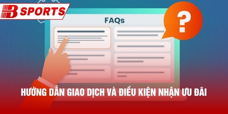 Hướng dẫn giao dịch và điều kiện nhận ưu đãi