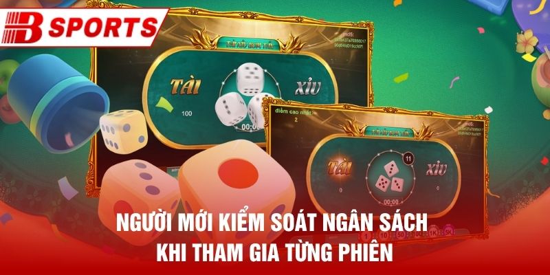 Người mới kiểm soát ngân sách khi tham gia từng phiên